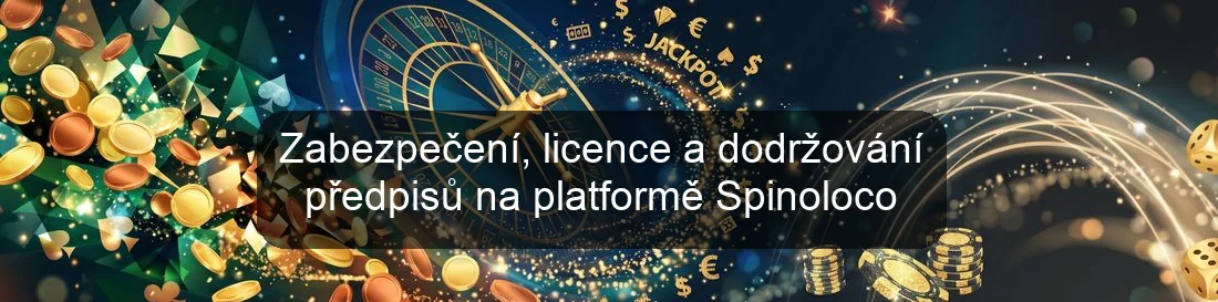 Zabezpečení, licence a dodržování předpisů na platformě Spinoloco Zabezpečení, licence a dodržování předpisů na platformě Spinoloco